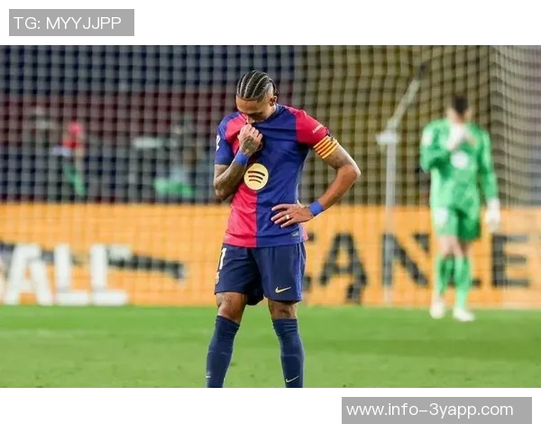 拉菲尼亚缺席巴萨训练状态成疑国家德比出战前景不明